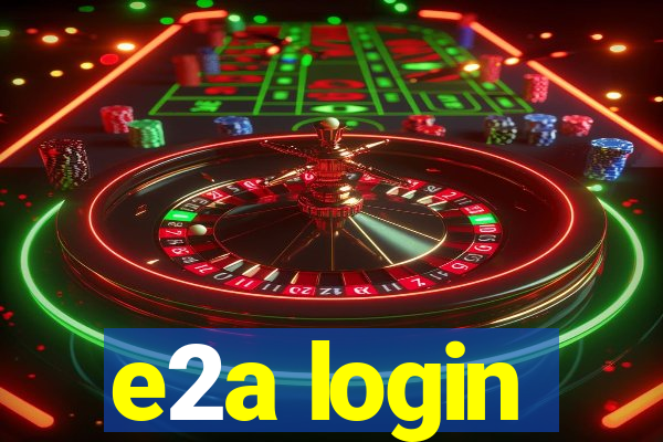 e2a login